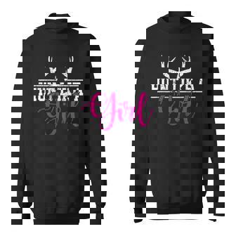 Hunting Girl Hunt Like A Sweatshirt | Mazezy