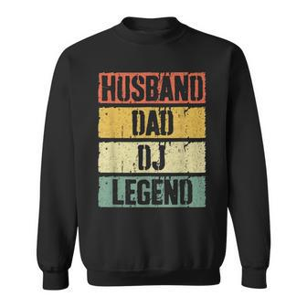 Husband Dad Dj Legend Father's Day Sweatshirt - Monsterry