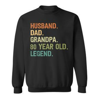 Husband Dad Grandpa 80 Year Old 80Th Birthday Fathers Day Sweatshirt - Thegiftio UK