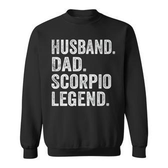 Husband Dad Scorpio Legend Father Zodiac Astrology Sweatshirt - Monsterry DE