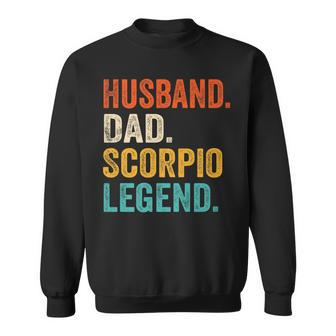 Husband Dad Scorpio Legend Zodiac Astrology Vintage Sweatshirt - Monsterry UK