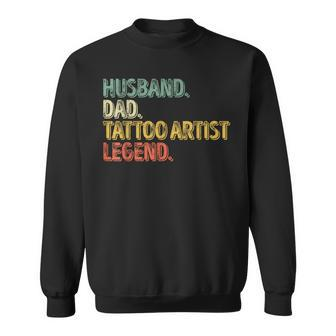 Husband Dad Tattoo Artist Legend Father's Day Sweatshirt - Monsterry UK