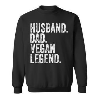 Husband Dad Vegan Legend Father's Day Sweatshirt - Monsterry AU