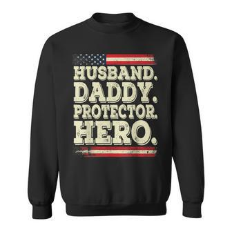 Husband Daddy Protector Hero With American Flag Fathers Day Sweatshirt - Thegiftio UK