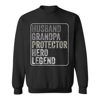 Husband Grandpa Protector Hero Legend Fathers Day Dad Sweatshirt - Seseable