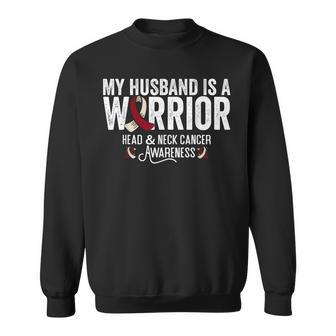My Husband Is A Warrior Oral Head & Neck Cancer Awareness Sweatshirt | Mazezy