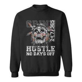 Hustle No Days Off Hustle Hard Hustle 247 Tribe Gang Sweatshirt - Monsterry