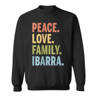 Ibarra Last Name Peace Love Family Matching Sweatshirt - Seseable