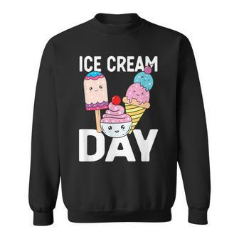 Ice Cream Ice Cream Day Summer Dessert Ice Cream Lover Sweatshirt - Monsterry