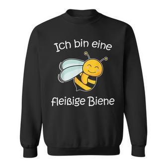 Ich Bin Eine Fleißige Biene Beker Bienchen Insekt I'm A Sweatshirt - Seseable