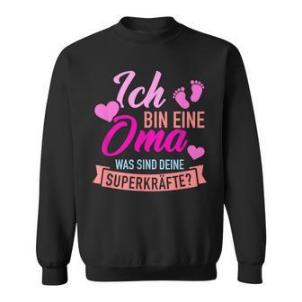 Ich Bin Eine Oma Was Sind Dein Superkraftte German Language Sweatshirt - Seseable