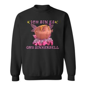 Ich Bin Es Gru Sinkerbell Meme Sweatshirt - Seseable