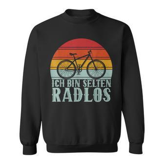 Ich Bin Selten Radlos Fahrrad German Langu Sweatshirt - Seseable