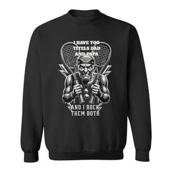 Ich Habe Auch Die Titel Papa Und Papa Lustigesatertagsgeschenk Sweatshirt - Geschenkecke