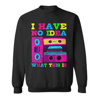 Ich Habe Keine Ahnung Was Das Ist 80S 90S Vintage Retro 80S Sweatshirt - Seseable