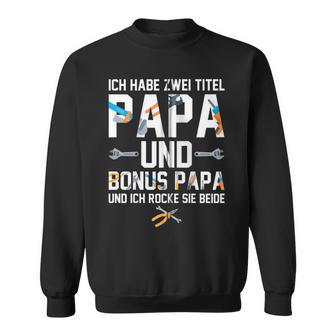 Ich Habe Zwei Titel Bonus Papa Und Papa Rocke Sie Beide Kapuzenjacke Sweatshirt - Geschenkecke