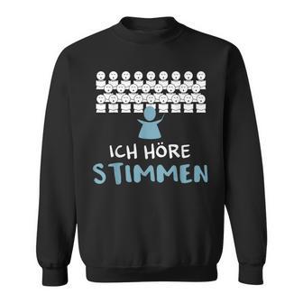 Ich Hörre Stimmen Sweatshirt - Geschenkecke