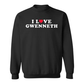 Ich Liebe Gwenneth Passender Freund Gwenneth Name Sweatshirt - Seseable