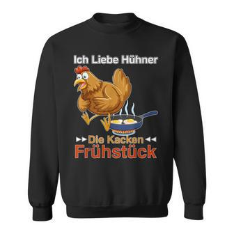 Ich Liebe Hühner Die Kacken Breakfast German Language Sweatshirt - Seseable