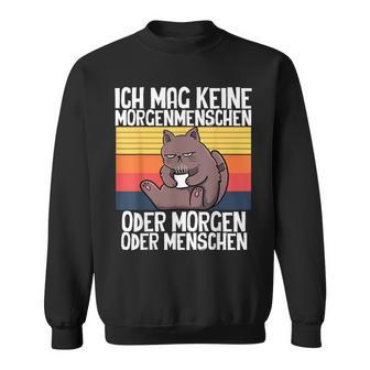 'Ich Mag Keine Morgenmenschen Cat Animal Saying Lazy Sweatshirt - Seseable