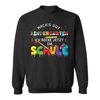 Ich Rocke Jetzt Die Schule Machs Gut Kindergarten S Sweatshirt - Seseable