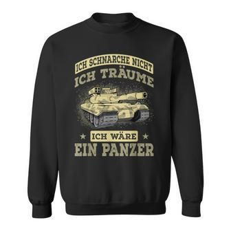Ich Schnarche Nicht Panzer German Language Sweatshirt - Seseable