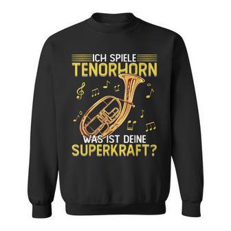 Ich Spiele Tenor Horn Sweatshirt - Seseable