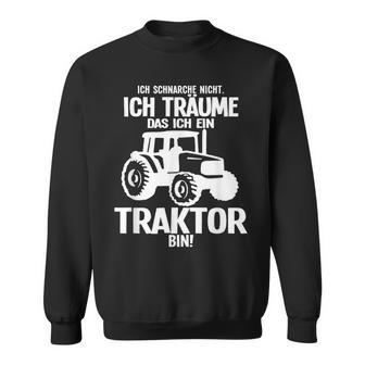 Ich Träume Ich Bin Ein Traktor Farmers Black S Sweatshirt - Seseable