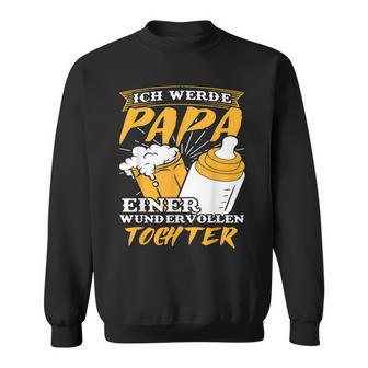 Ich Werde Papa Einer Tochterater Loading Pregnant Baby Sweatshirt - Geschenkecke