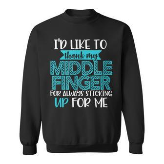 I'd Like To Thank My Middle Finger Sarcastic Sweatshirt - Monsterry CA