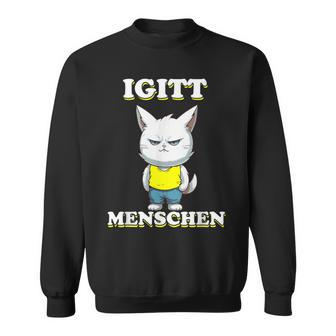 Igitt Menschen Katze Lustige Spruch Katzen Sweatshirt - Seseable