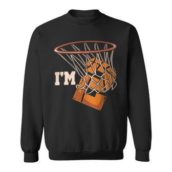 I'm 2 Basketball Theme Birthday Party Celebration 2Nd Sweatshirt | Seseable CA