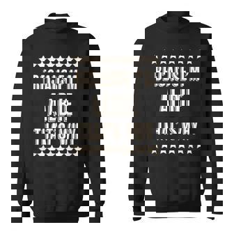 Because I'm Albie That's Why Cute Name Sweatshirt - Seseable