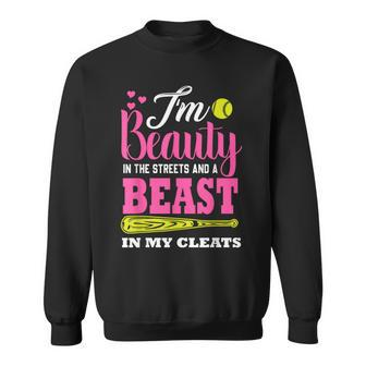 I'm A Beauty In The Street And A Beast In My Cleats Softball Sweatshirt - Monsterry