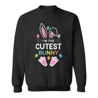 I'm The Cutest Bunny Rabbit Happy Easter Matching Family Sweatshirt | Mazezy