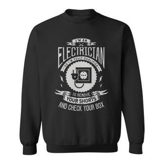 I'm An Electrician So I'm Fully Qualified To Remove Electric Sweatshirt | Mazezy