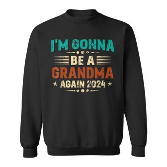 I'm Gonna Be A Grandma Again 2024 Fathers Day Vintage Women Sweatshirt - Thegiftio UK