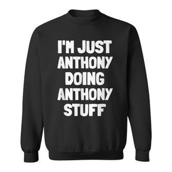 I'm Just Anthony Doing Anthony Stuff Boys Anthony Sweatshirt - Seseable