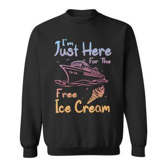 I'm Just Here For The Free Ice Cream Family Trip Cruise 2024 Sweatshirt - Monsterry