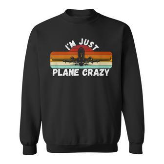 I'm Just Plane Crazy Pilot Pun Vintage Retro Sunset Sweatshirt - Monsterry DE