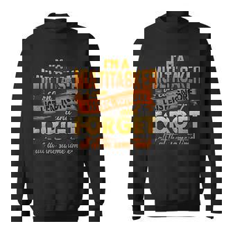 I'm A Multitasker I Can Listen Ignore And Forge Sweatshirt - Monsterry