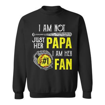 I'm Not Just Her Papa I'm Her One Fan Proud Softball Grandpa Sweatshirt - Monsterry DE