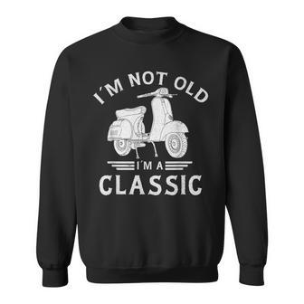 I’M Not Old I’M A Classic Mods Vintage Motorbike Fathers Day Sweatshirt - Monsterry