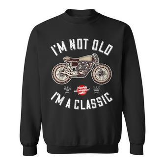 I'm Not Old I'm A Classic Vintage Motorbike Biker Birthday Sweatshirt - Thegiftio UK