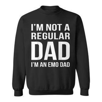 I'm Not Regular Dad I'm An Emo Dad Father's Day Sweatshirt - Monsterry DE