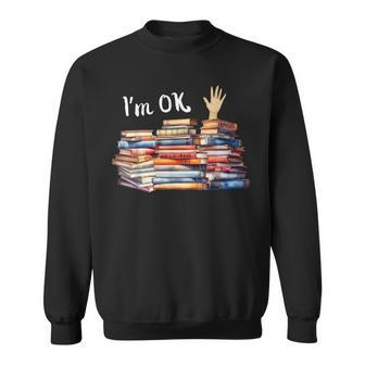 I'm Ok Book Lover Sweatshirt - Thegiftio UK