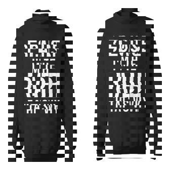 Because I'm The Rabbi That's Why Jewish Purim Hebrew School Sweatshirt - Seseable