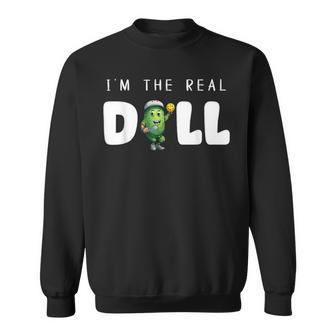 I'm The Real Dill Pickleball Paddleball Sweatshirt - Monsterry