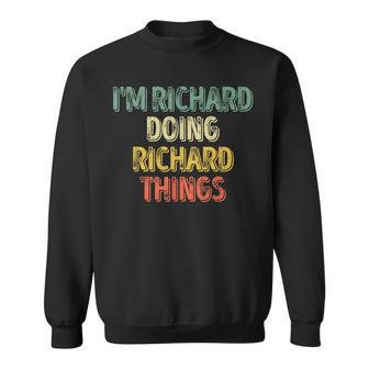I'm Richard Doing Richard Things Personalized Name Sweatshirt - Seseable