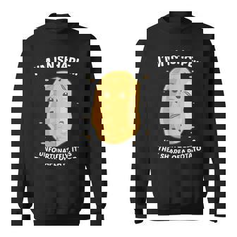 I'm In Shape Unfortunately It's The Shape Of A Potato Sweatshirt - Thegiftio